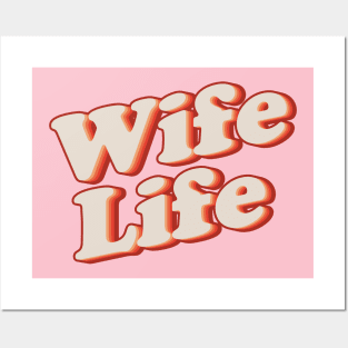 Wife Life Posters and Art